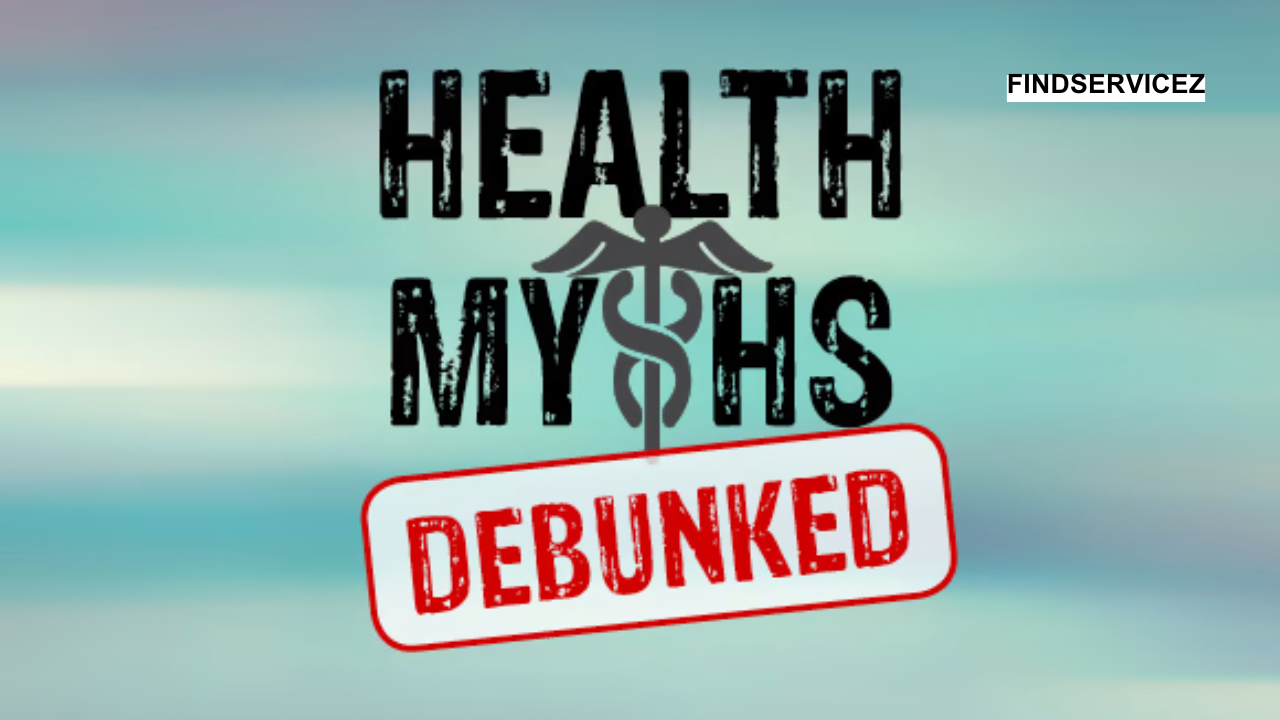 Common Health Myths Debunked: Separating Fact from Fiction