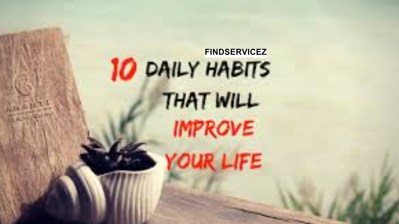 10 Daily Habits to Improve Your Health