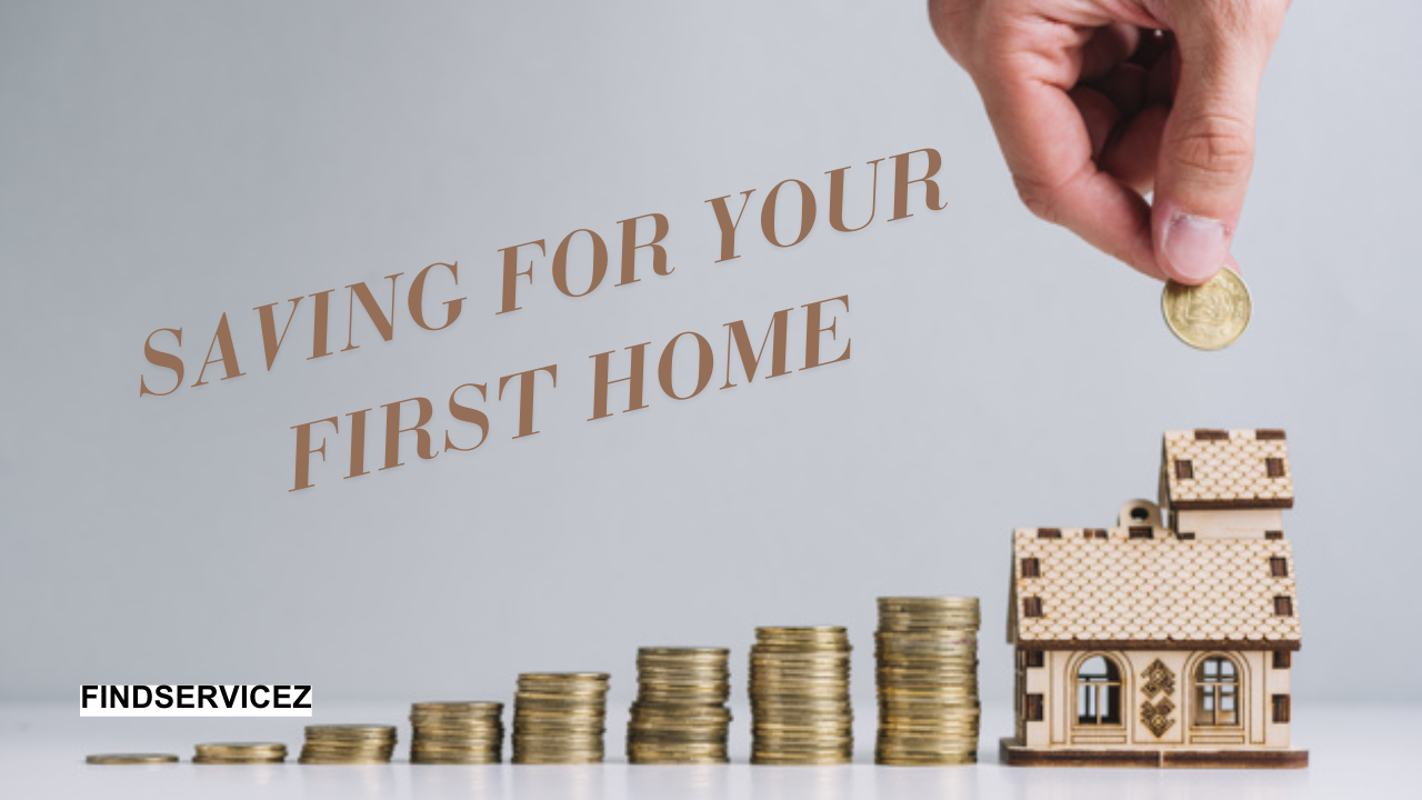 Saving for Your First Home: Key Strategies and Tips