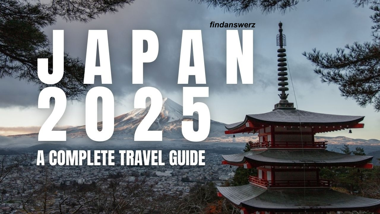 The Ultimate Guide to Exploring Japan in 2025