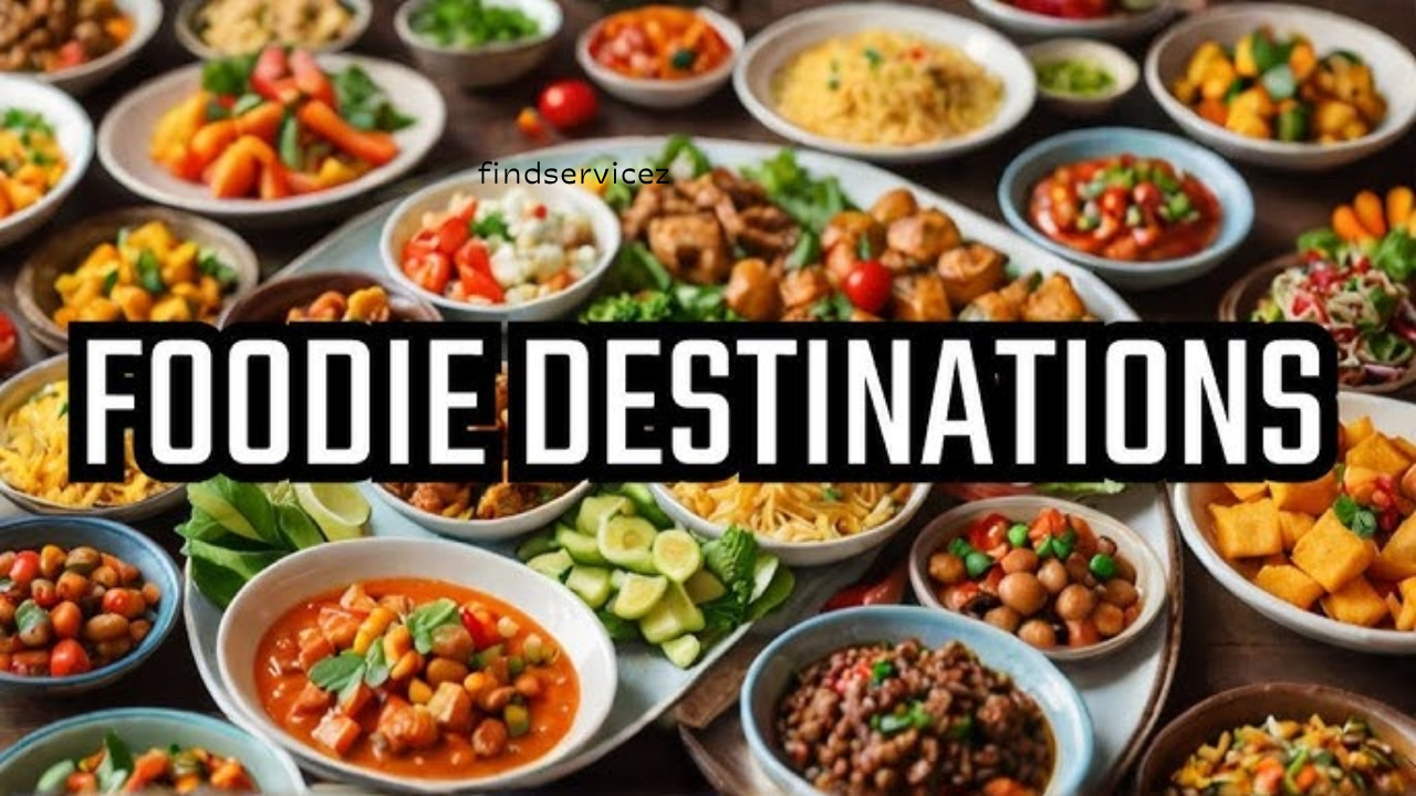 Top 10 Foodie Destinations for Culinary Travel